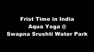 preview picture of video 'Aqua Yoga first time in India by '