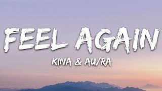 Kina, Au/Ra - Feel Again (Lyrics)