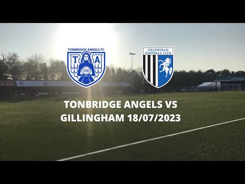 CARBON COPY OF LAST WEEK - Tonbridge Angels 4-0 Gillingham 18/07/2023