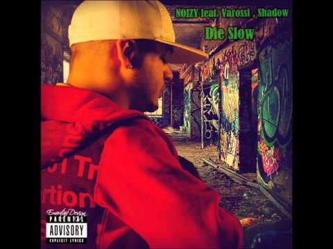 Noizy feat. Varossi , DurimKid , Shadow - Die Slow ( Official Song ) HQ
