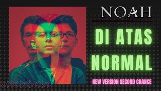 Download lagu NOAH - DI ATAS NORMAL SECOND CHANCE NEW VERSION (LIRIK) mp3 Download lagu NOAH - DI ATAS NORMAL SECOND CHANCE NEW VERSION (LIRIK) mp3
