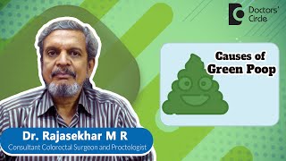 Why Is My Poop Green? Should I See A Doctor? #expertskisuno  - Dr.Rajasekhar M R | Doctors