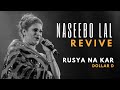 Rusya Na Kar Meri Jaan Sajna REMIX Naseebo Lal REVIVE Dollar D Latest Punjabi Song 2025