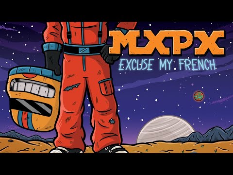 Videoclip de Excuse My French — MxPx