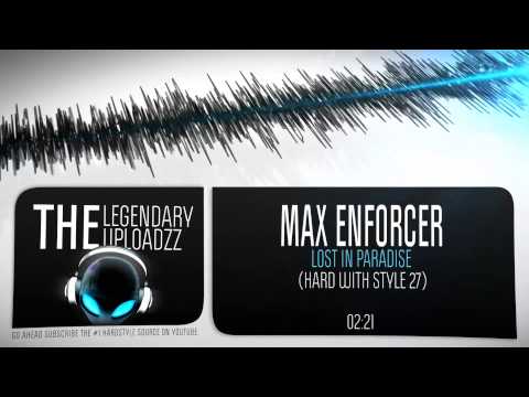 Max Enforcer - Lost in Paradise (Hard With Style 27) [HQ + HD]