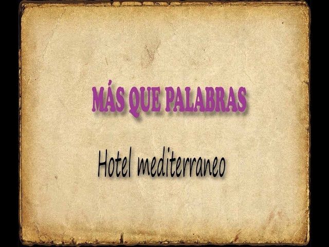 Vídeo relacionado con Hotel Mediterráneo (Autores Españoles e Iberoamericanos)