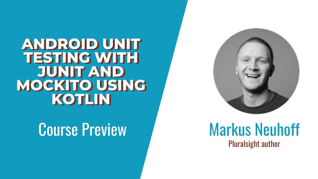 Android Unit Testing with JUnit and Mockito Using Kotlin Course Preview