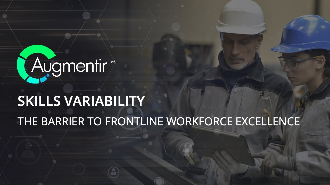 Skills Variability - The Barrier to Frontline Workforce Excellence