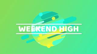 Weekend High　［Official Video］