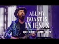 All My Boast Is In Jesus