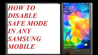 How to remove Safe Mode in any Samsung Mobiles