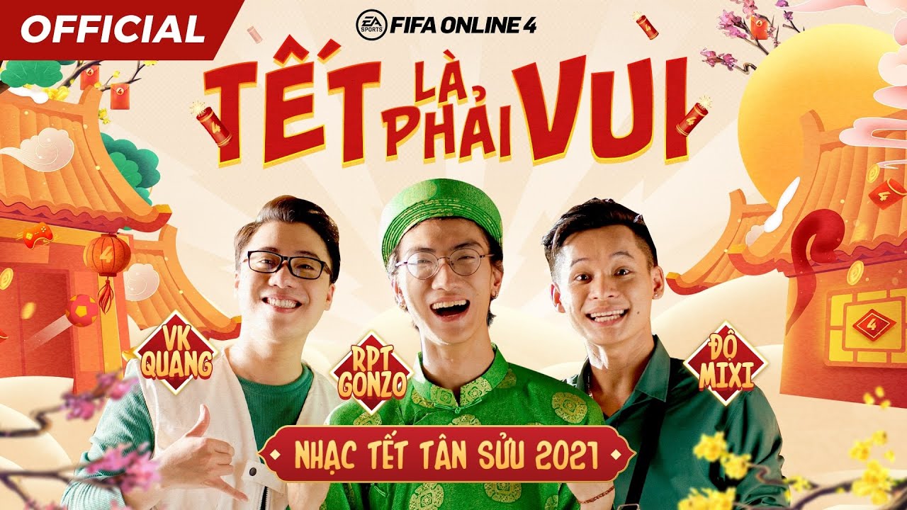 Tết Là Phải Vui 2021