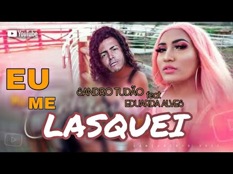 EU ME LASQUEI - PARÓDIA | ANNA CATARINA - EDUARDA ALVES - EU ME ENTREGUEI