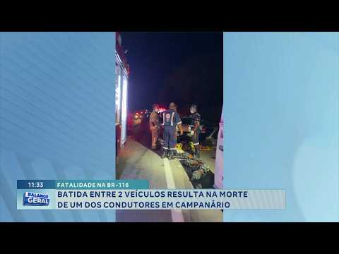 Fatalidade na BR-116: Batida entre dois veículos mata condutor em Campanário.