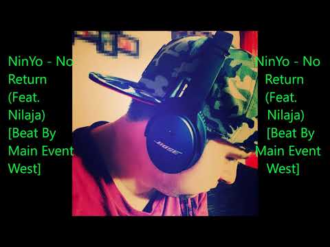 NinYo - No Return (Feat  Nilaja) Beat By Main Event West