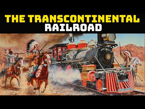 The First Transcontinental Railroad - The Achievement that United the USA