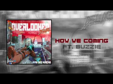 AMR Dee Huncho x Buzzie - How We Coming | Official Audio ( Overlooked Deluxe)