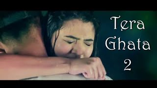 Tera Ghata 2 New Version | Gajendra Varma | Sad Song