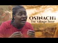 OSINACHI The Village Seer | This Movie Is BASED On A True Life Story - African Movies | Movies