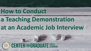 How to Conduct a Teaching Demonstration at an Academic Job Interview