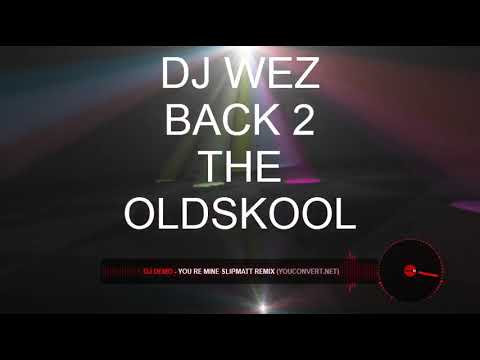 DJ WEZ  OLDSKOOL