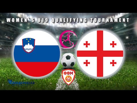 U 19 SLOVENIA - U 19 GEORGIA ( WOMEN`S U19 QUALIFYING TOURNAMENT)