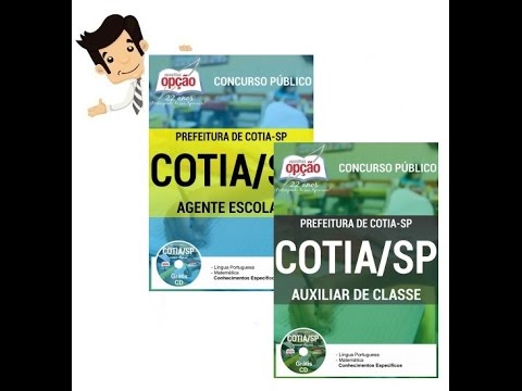 Apostilas do Concurso Cotia 2016 - Agente Escolar e Auxiliar de Classe