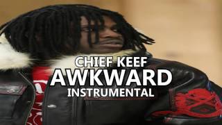 Chief Keef - Awkward (Instrumental) [ReProd. By ShadowOnTheBeat]