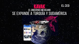 Kavak, el unicornio mexicano se expande a Turquía y Sudamérica