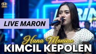 Download lagu KIMCIL KEPOLEN - HANA MONINA - SERA LIVE MARON TEMANGGUNG mp3