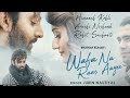 Rou Ya Hasu Teri Harkat Pe Official Video Jubin Nautiyal Ya Phir Teri Taarif Karu Song