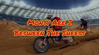 Monty Are I - Between The Sheets (lyrics/con letras) - ATV Offroad Fury Pro