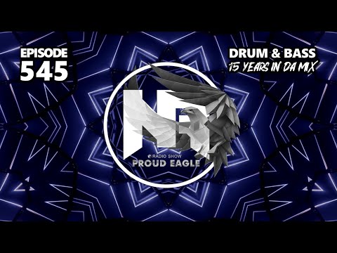 Nelver - Proud Eagle Radio Show #545 @ 15 YEARS IN DA MIX [Pirate Station Online] (06-11-2024) DnB