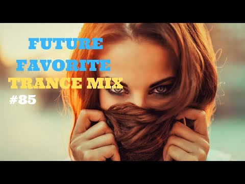 TRANCE MIX PART#85/FUTURE FAVORITE