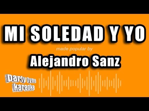 Mi Soledad Y Yo - Pistas De Alejandro Sanz