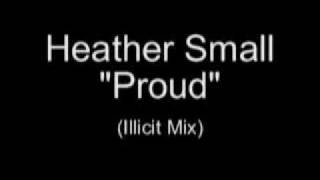 Heather Small - Proud (Illicit Mix)