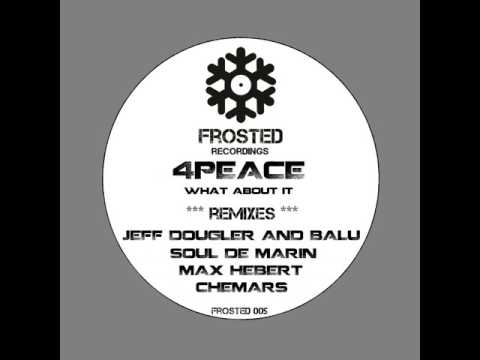 4Peace - What About It (Max Hebert Remix) - Frosted Recordings