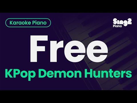 KPop Demon Hunters - Free (Piano Karaoke)
