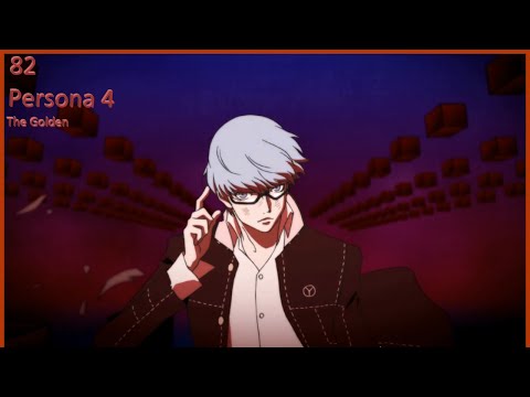 Persona 4 Golden | 82 | INTO HEAVEN!