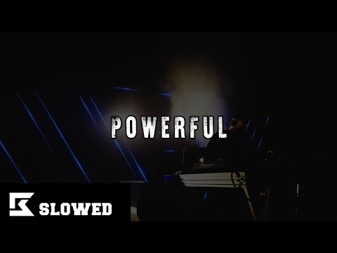 POWERFUL [SLOWED]