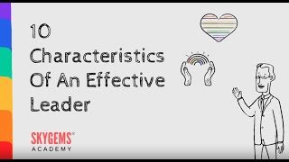 10 Characteristics Of An Effective Leader - SkyGems Academy