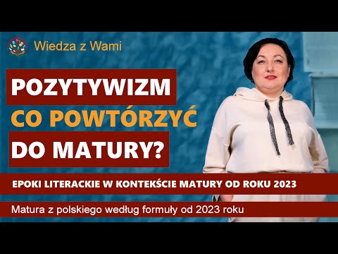 Positivism - literary eras for the Matura exam from 2023