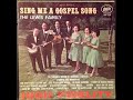 The Lewis Family Sing Me A Gospel Song