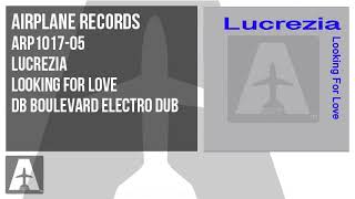 Lucrezia - Looking for Love [ DB Boulevard Electro Dub ] ARP1017