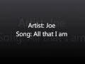 Joe All That I Am Lyrics