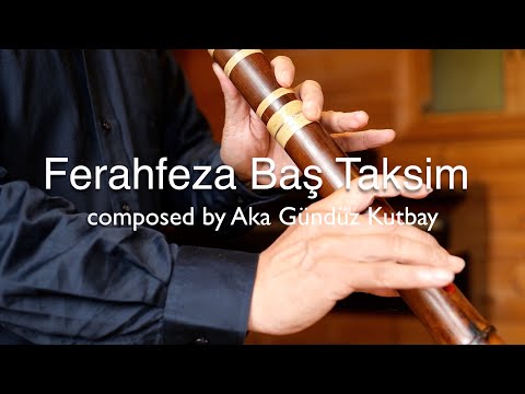 Ferahfeza Baş Taksim (played on the shakuhachi)