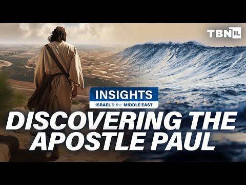 Israel & The Apostle Paul: One of the Most INFLUENTIAL Jews in History | Insights on TBN Israel