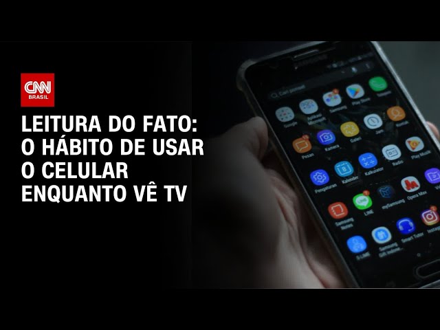 Segunda Tela: O hábito de usar o celular enquanto vê TV | LIVE CNN