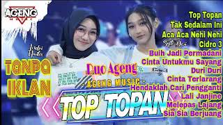 Download lagu full album Duo Ageng ft Ageng Music - Top Topan, Tak Sedalam Ini, Aca Aca Nehi Nehi || Tanpa IKLAN.! mp3