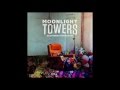 Moonlight Towers- "Out of The Gray"